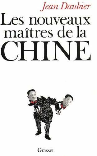 Les nouveaux maîtres de la Chine - Jean Daubier - Livre