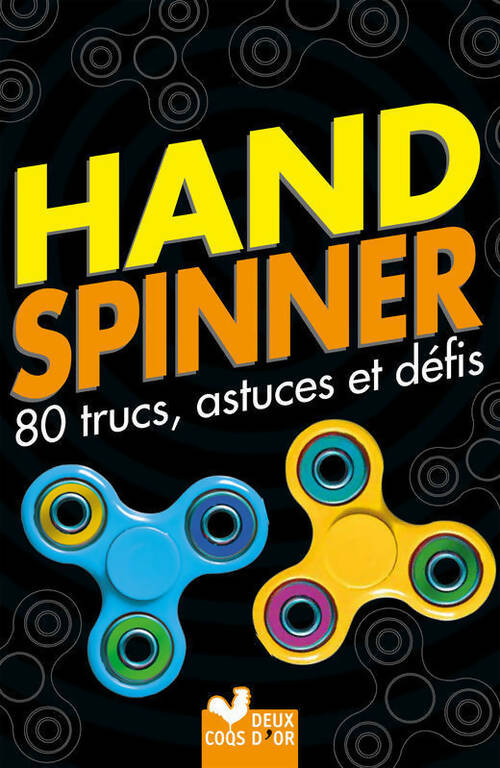 Hand spinner. 80 trucs astuces et défis ! - Inconnu - Livre