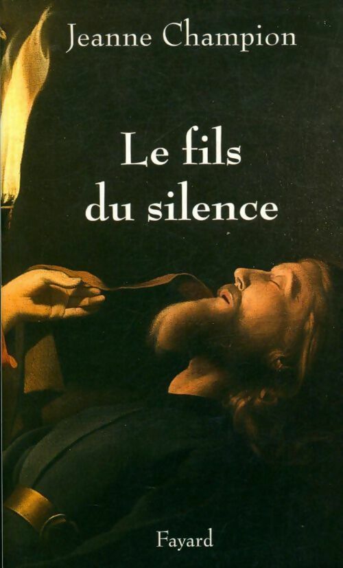 Le fils du silence - Jeanne Champion - Livre