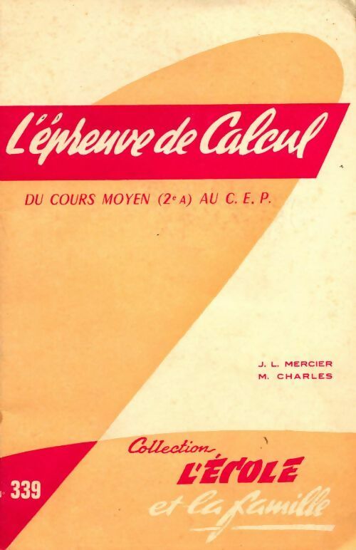 L'épreuve de calcul du cours moyen au CEP - J.L. Mercier, M. Charles - Livre
