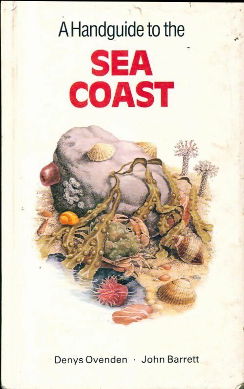 Handguide to the sea coast - Denys Ovenden, John Barrett - Livre