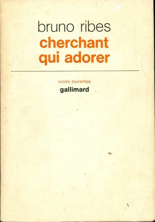Cherchant qui adorer - Bruno Ribes - Livre