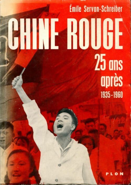 Chine rouge 25 ans après. 1935 - 1960 - Emile Servan-Schreiber - Livre