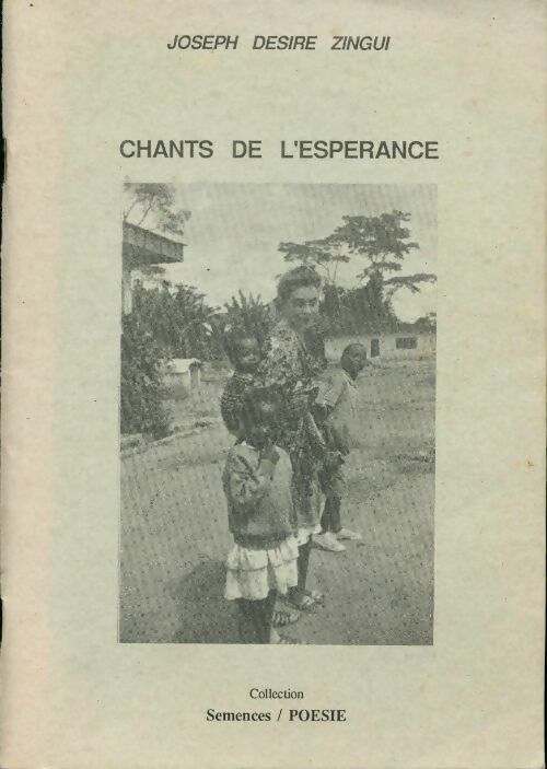 Chants de l'espérance - Joseph Désiré Zingui - Livre