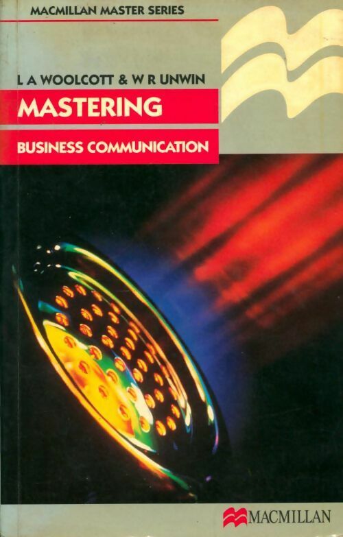 Mastering business communication - Lysbeth A Woolcott - Livre