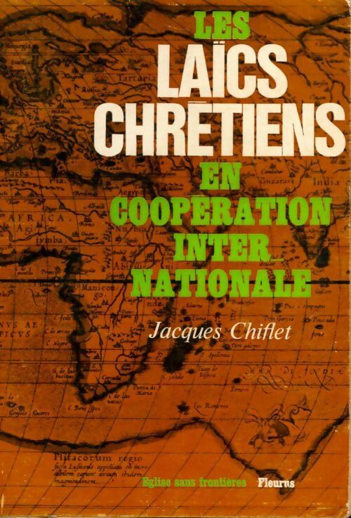 Les laïcs chrétien en coopération internationale - Jacques Chiflet - Livre