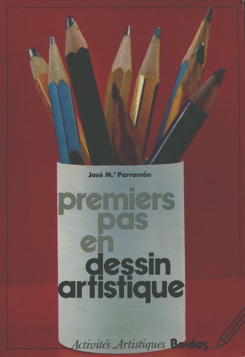 Premiers pas en dessin artistique - José-Maria Parramon - Livre