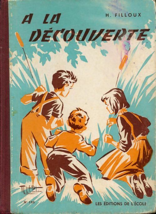A la découverte - Henriette Filloux - Livre