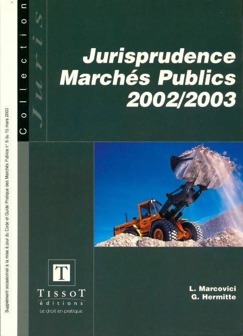 Jurisprudence Marchés Publics 2002/2003 - Laurent Marcovici - Livre