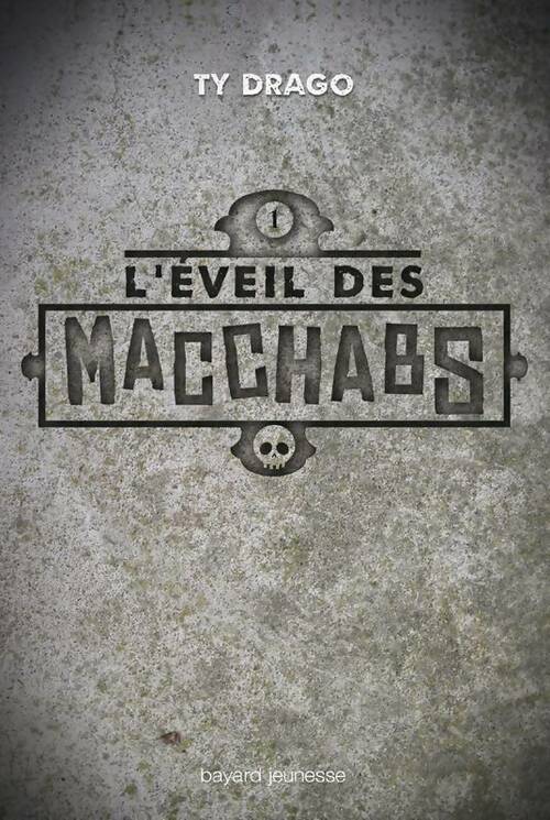 L'Éveil des macchabs Tome I - Ty Drago - Livre