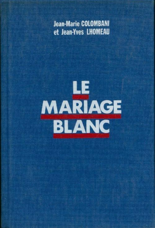 Le mariage blanc - Jean-Yves Lhomeau - Livre