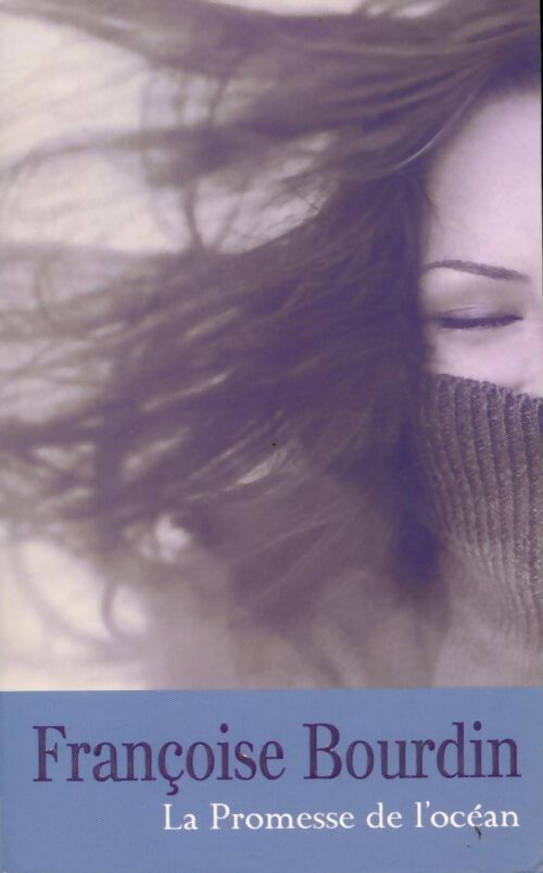 La promesse de l'océan - Françoise Bourdin - Livre