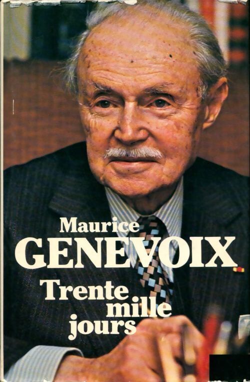 Trente mille jours - Maurice Genevoix - Livre