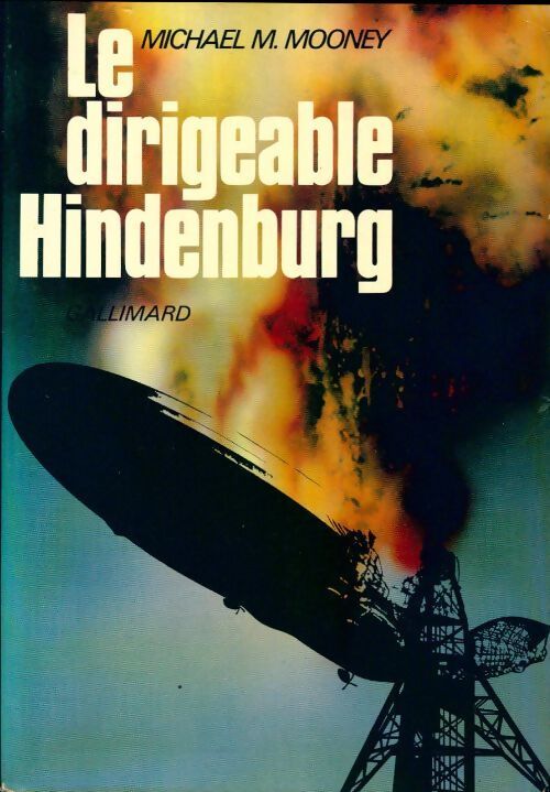 Le dirigeable Hindenburg - Michael Macdonald Mooney - Livre