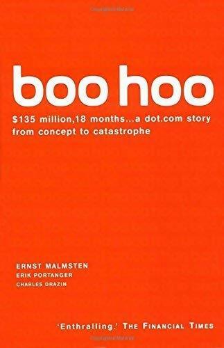 Boo hoo : A dot. Com story from concept to catastrophe - Collectif - Livre