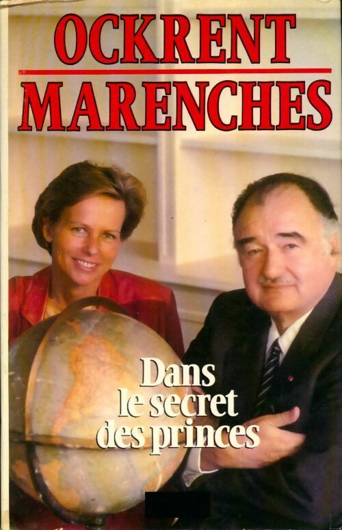 Dans le secret des princes - Antoine De Marenches - Livre