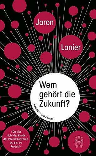 Wem gehört die zukunft? - Jaron Lanier - Livre