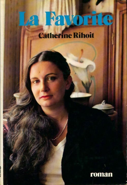 La favorite - Catherine Rihoit - Livre