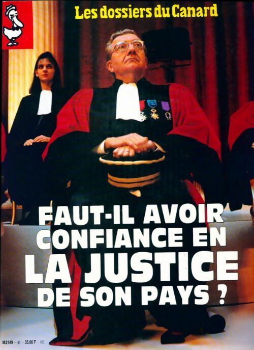 Les dossiers du canard enchaîné n°43 : Faut-il avoir confiance en la justice de son pays ? - Collectif - Livre