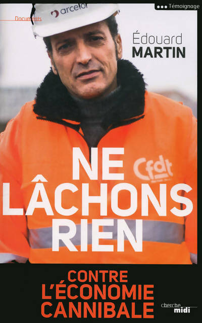 Ne lâchons rien - Édouard Martin - Livre