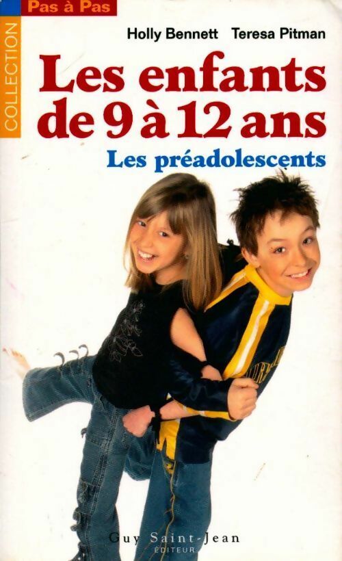 Les enfants de 9 à 12 ans. Les préadolescents - Holly Bennett - Livre