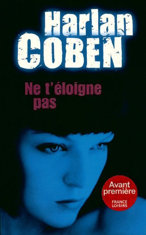Ne t'éloigne pas - Harlan Coben - Livre