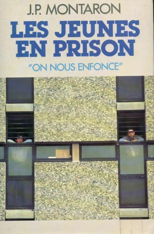Les jeunes en prison - J. P. Montaron - Livre