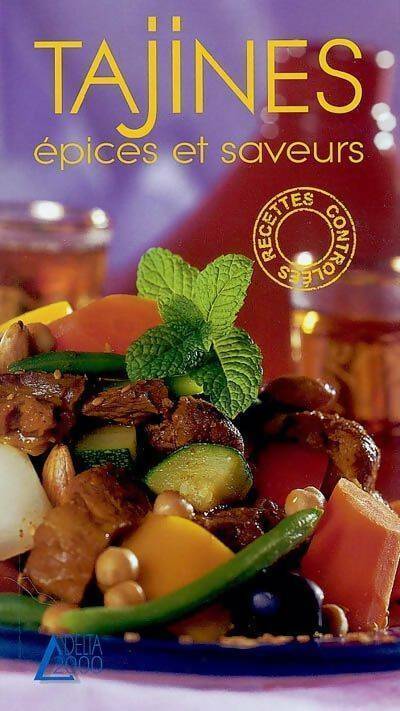 Tajines. Epices et saveurs - Annie Perrier-Robert - Livre