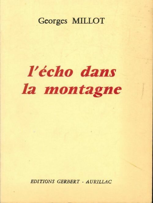 L'écho dans la montagne - Georges Millot - Livre
