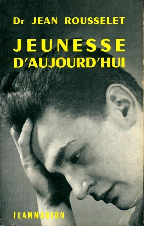 Jeunesse d'aujourd'hui - Jean Rousselet - Livre