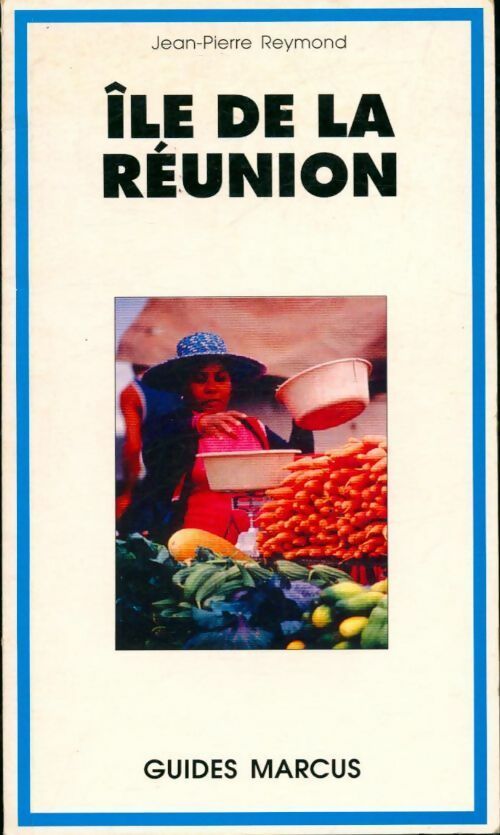Île de la réunion - Jean-Pierre Reymond - Livre