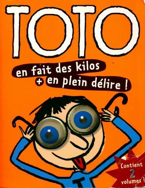 Toto en fait des kilos / Toto en plein délire ! - Collectif - Livre