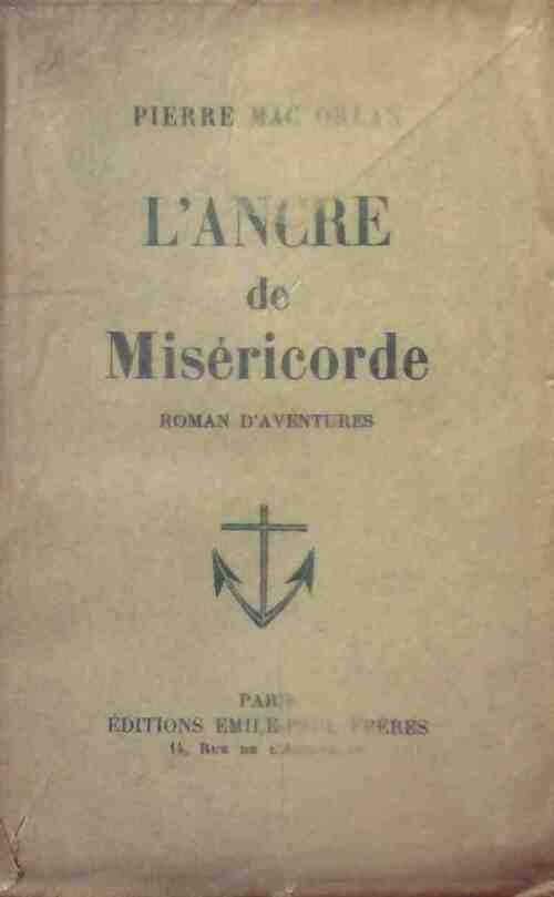 L'ancre de miséricorde - Pierre Mac Orlan - Livre