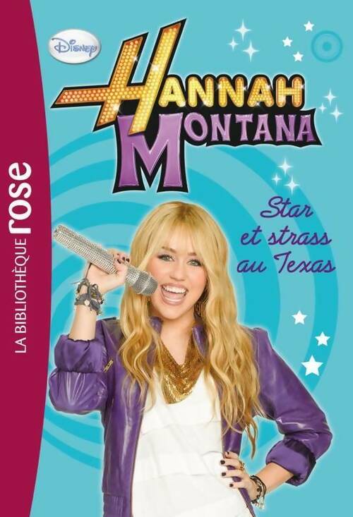Hannah montana Tome IX : Star et strass au Texas - Disney - Livre