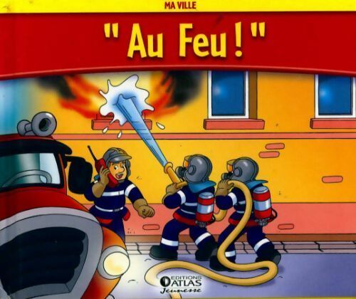 Au feu - Alexandre Grenier - Livre