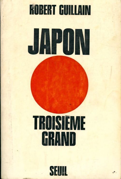 Japon, troisième grand - Robert Guillain - Livre