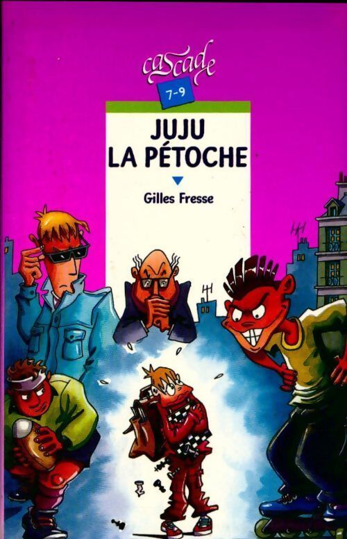 Juju la pétoche - Gilles Fresse - Livre