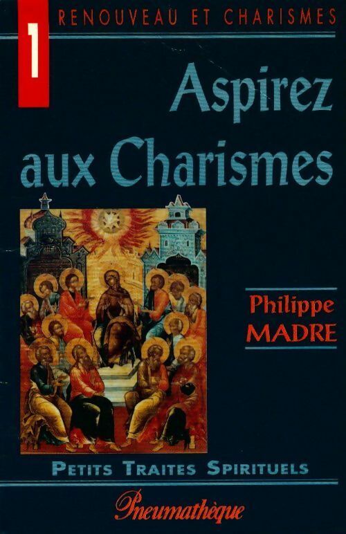 Aspirez aux charismes - Philippe Madre - Livre