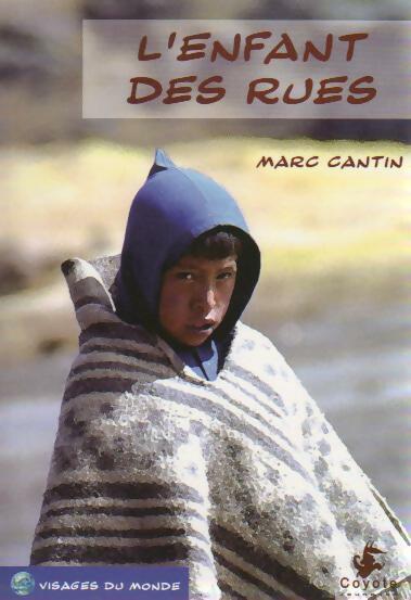 L'enfant des rues - Marc Cantin - Livre