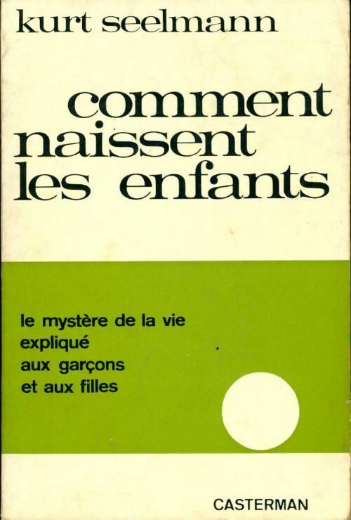 Comment naissent les enfants - Kurt Seelmann - Livre