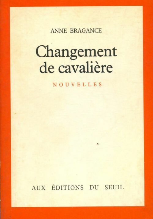Changement de cavalière - Anne Bragance - Livre