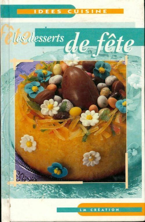 Les desserts de fête - Collectif - Livre