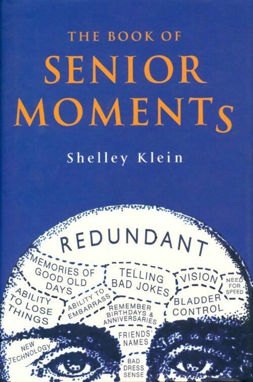 The book of senior moments - Shelley Klein - Livre