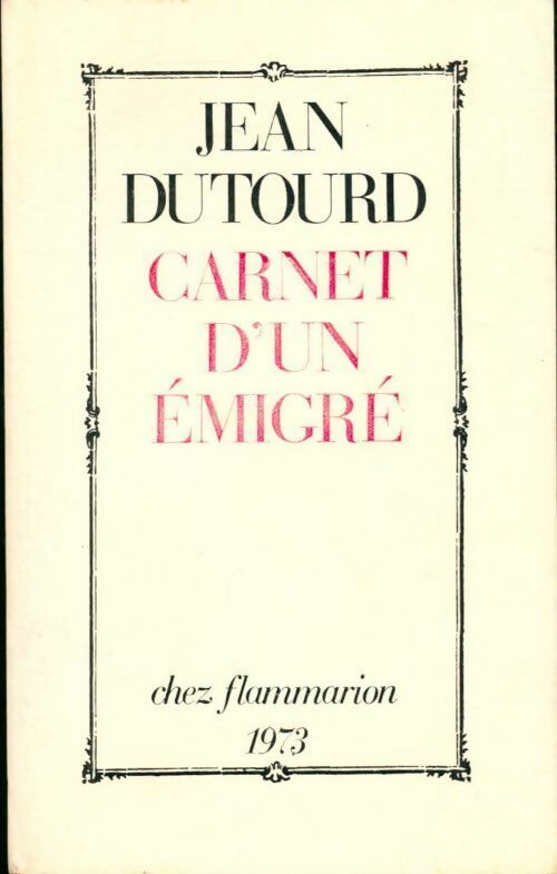 Carnet d'un émigré - Jean Dutourd - Livre