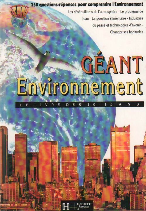 Géant environnement. Le livre des 10-15 ans - Philippe Paraire - Livre