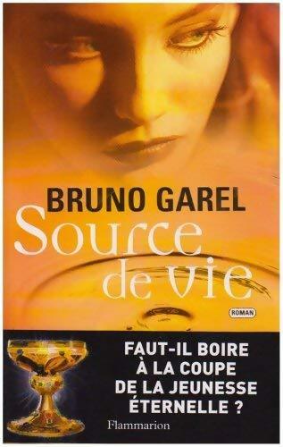 Source de vie - Bruno Garel - Livre