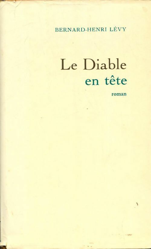 Le diable en tête - Bernard-Henri Lévy - Livre