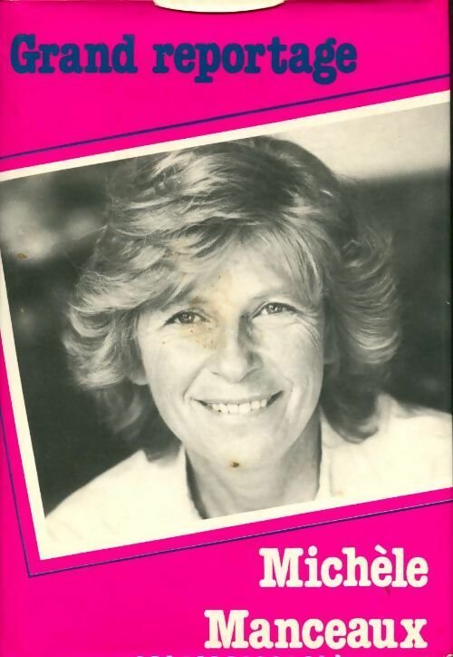 Grand reportage - Michèle Manceaux - Livre