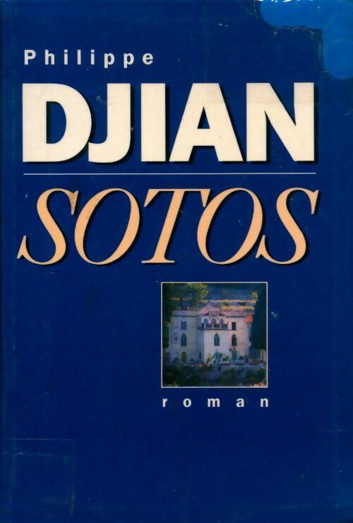 Sotos - Philippe Djian - Livre