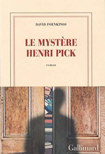 Le mystère Henri Pick - David Foenkinos - Livre